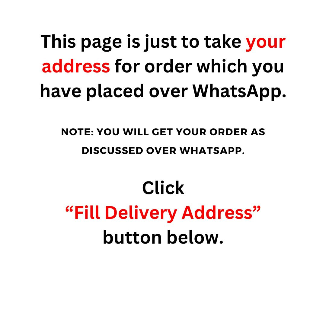 This link is just to take your address. The ordered item will be delivered as discussed over WhatsApp.